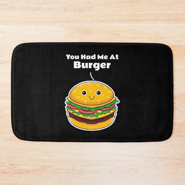 Item preview, You Had Me At Burger designed and sold by FMA30.