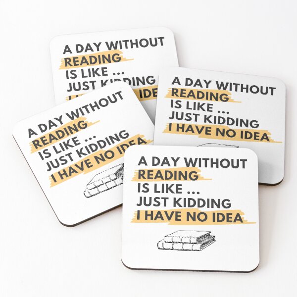 Item preview, A Day Without Reading Is Like Just Kidding I Have No Idea designed and sold by YasmaShop.