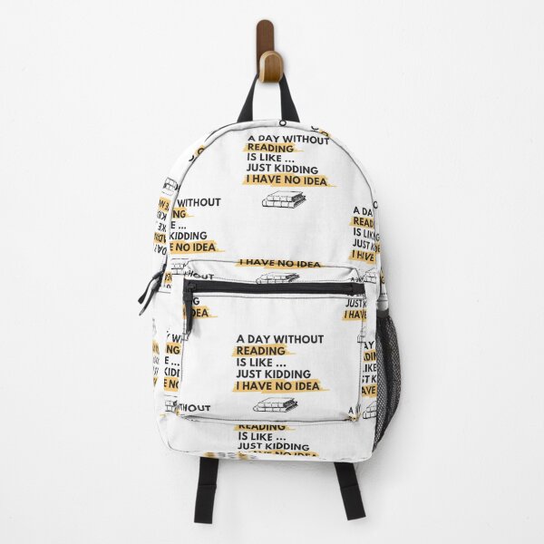 Item preview, A Day Without Reading Is Like Just Kidding I Have No Idea designed and sold by YasmaShop.