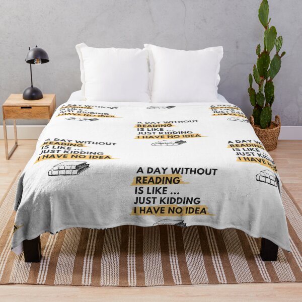 Item preview, A Day Without Reading Is Like Just Kidding I Have No Idea designed and sold by YasmaShop.