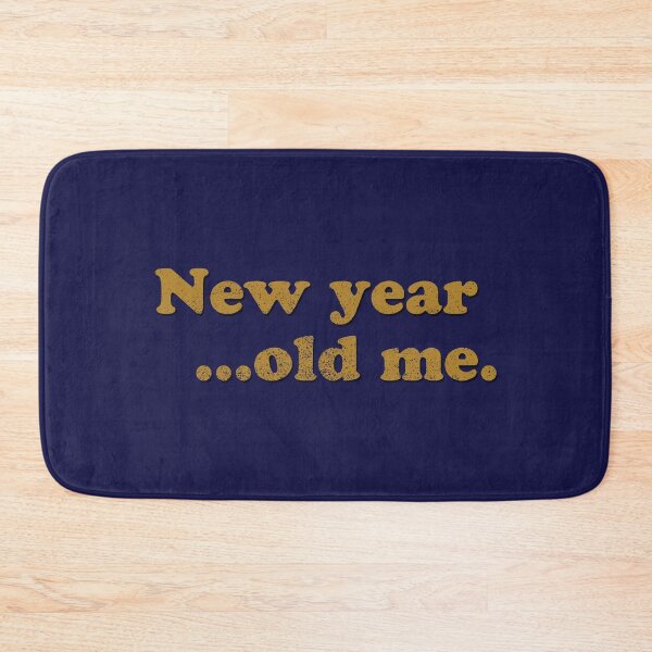 Item preview, New Year Old Me designed and sold by GloopTrekker.