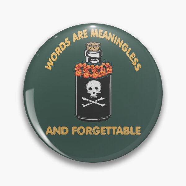 Item preview, Words are meaningless and forgettable designed and sold by SidTastic .
