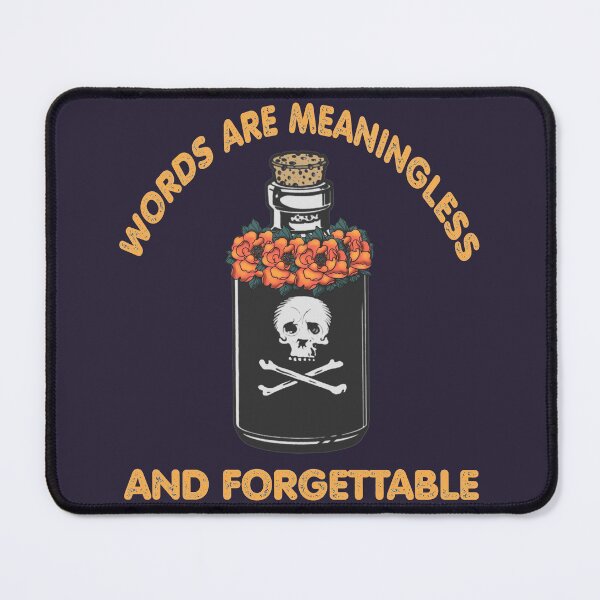 Item preview, Words are meaningless and forgettable designed and sold by SidTastic .