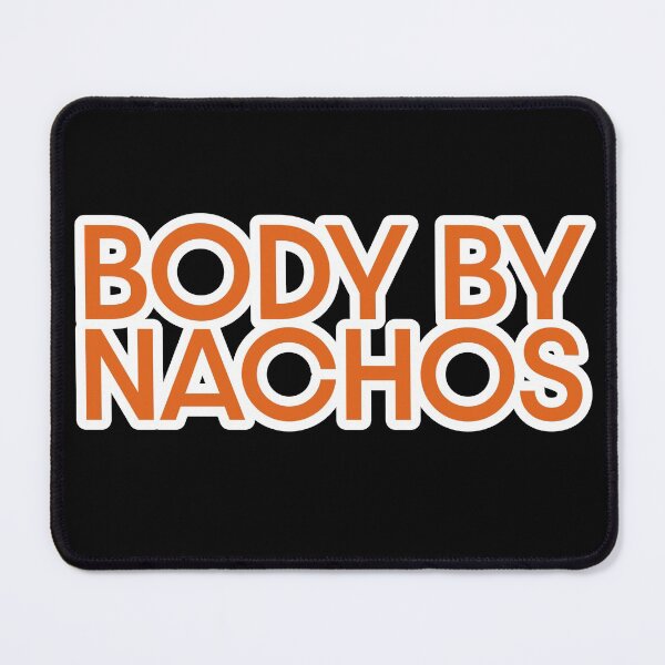 Item preview, Body by Nachos, Funny workout shirt, Nachos Lover, Funny gym, Funny yoga, Mexican food lover designed and sold by RisingFrequency.
