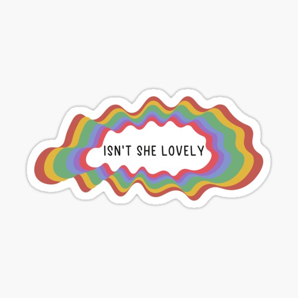 Isnt She Lovely Decal 