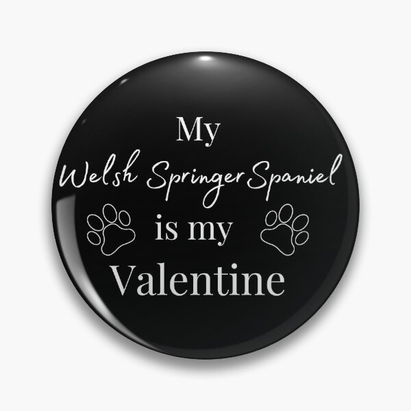 Item preview, My Welsh Springer Spaniel Is My Valentine designed and sold by SadSprinkles.