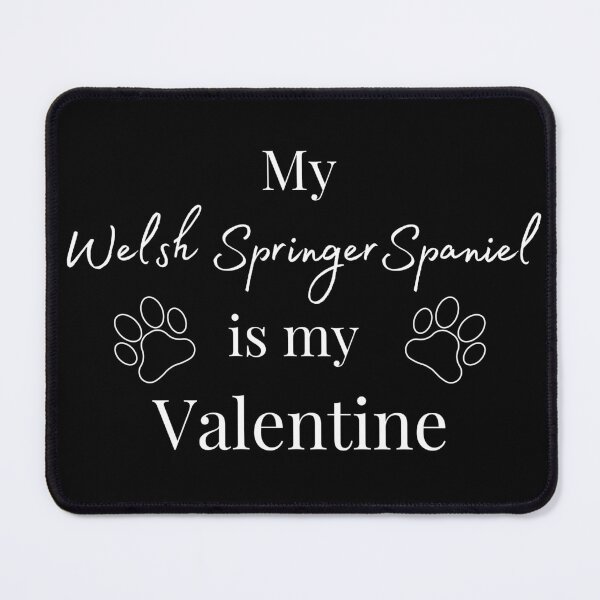 Item preview, My Welsh Springer Spaniel Is My Valentine designed and sold by SadSprinkles.