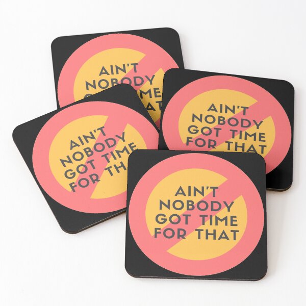 Item preview, Ain't nobody got time for that designed and sold by Giovanni's  Brown Quotes.