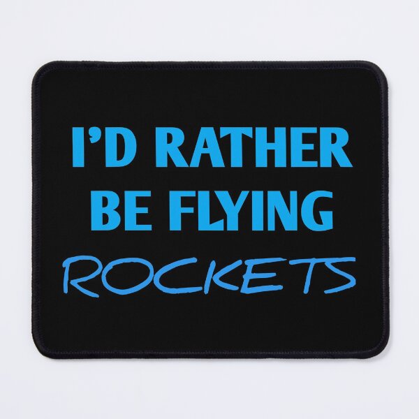 Item preview, I'D RATHER BE FLYING ROCKETS designed and sold by Andersong.