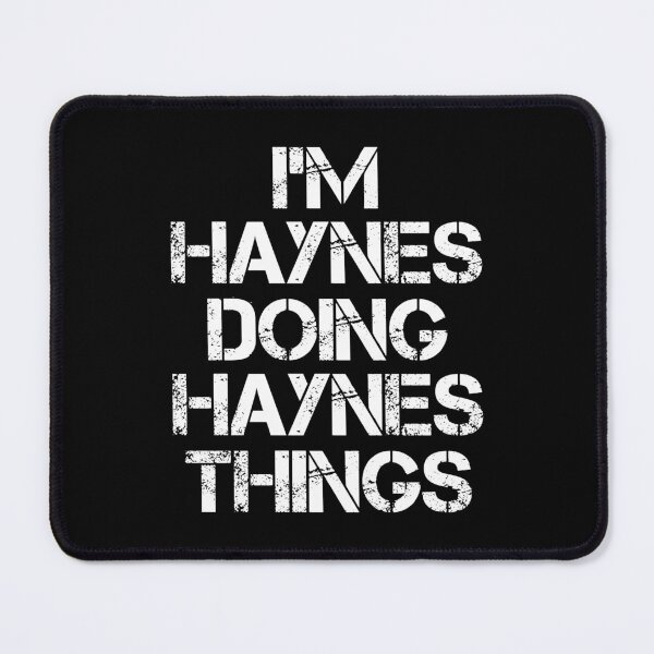 Item preview, Haynes Name T Shirt - I'm Haynes Doing Haynes Things Name Gift Item Tee designed and sold by chezeva.