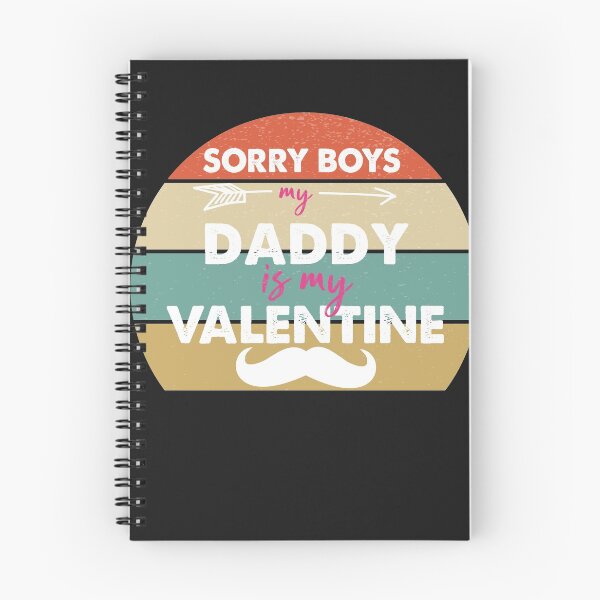 Item preview,  Sorry Boys My Daddy Is My Valentine Valentine's Day T-Shirt  designed and sold by Powerredge.