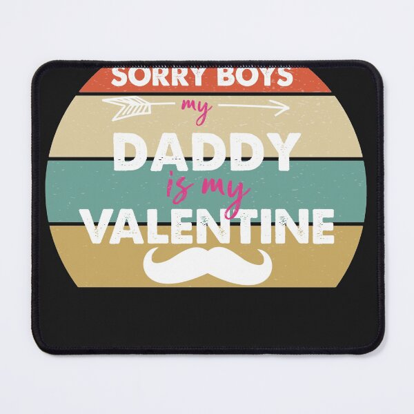 Item preview, Sorry Boys My Daddy Is My Valentine Valentine's Day T-Shirt designed and sold by Powerredge.