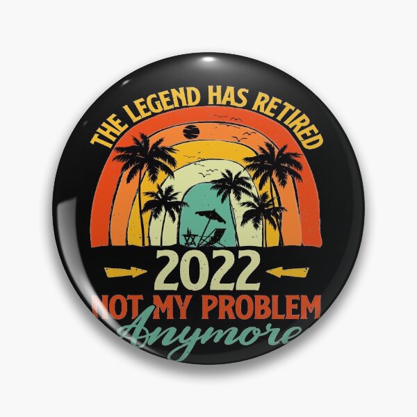 Item preview, Retired 2022 Not My Problem Anymore , Funny Retirement Gift , Funny Wife's Gift , Funny Dad's Gift designed and sold by mohalaz.