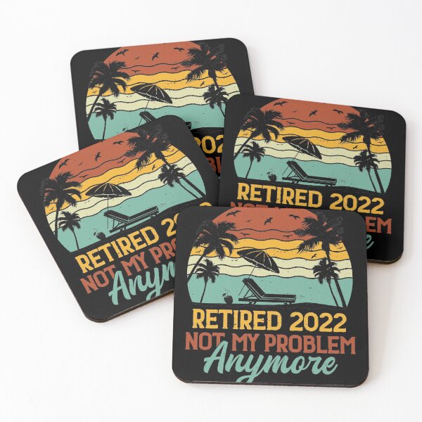 Item preview, Retired 2022 Not My Problem Anymore , Funny Retirement Gift , Funny Wife's Gift , Funny Dad's Gift designed and sold by mohalaz.