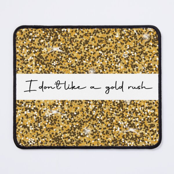Item preview, Gold Rush designed and sold by newyearsday13.