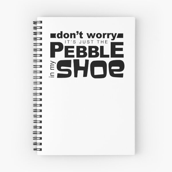 Item preview, Don't Worry, It's Just the Pebble in my Shoe designed and sold by robertgasperson.