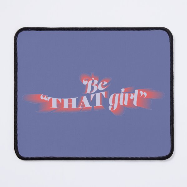 Item preview, Be "THAT girl" designed and sold by JellaDelta.