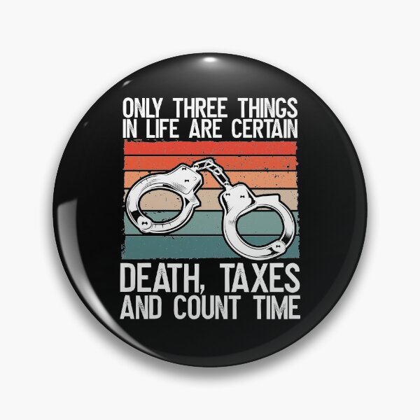 Item preview, Three Things in Life are Certain Taxes and Count Time Funny Saying Gift designed and sold by Farid94.