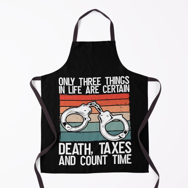 Item preview, Three Things in Life are Certain Taxes and Count Time Funny Saying Gift designed and sold by Farid94.