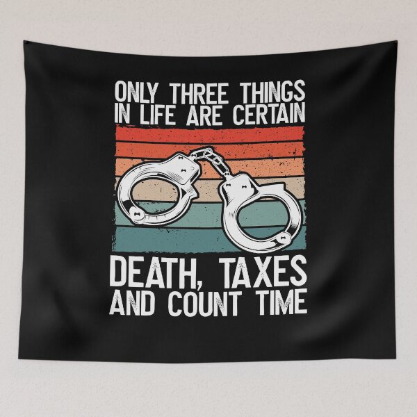 Item preview, Three Things in Life are Certain Taxes and Count Time Funny Saying Gift designed and sold by Farid94.
