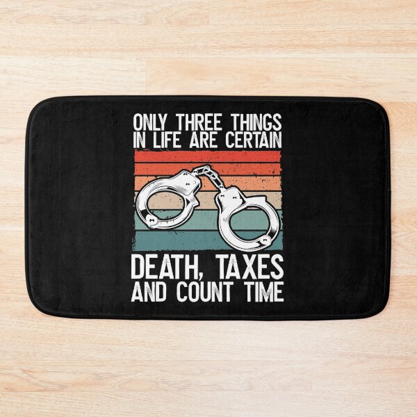 Item preview, Three Things in Life are Certain Taxes and Count Time Funny Saying Gift designed and sold by Farid94.