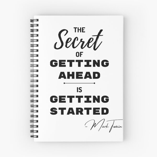 Item preview, The secret of getting ahead is getting started | Mark Twain designed and sold by NineSevenFour.