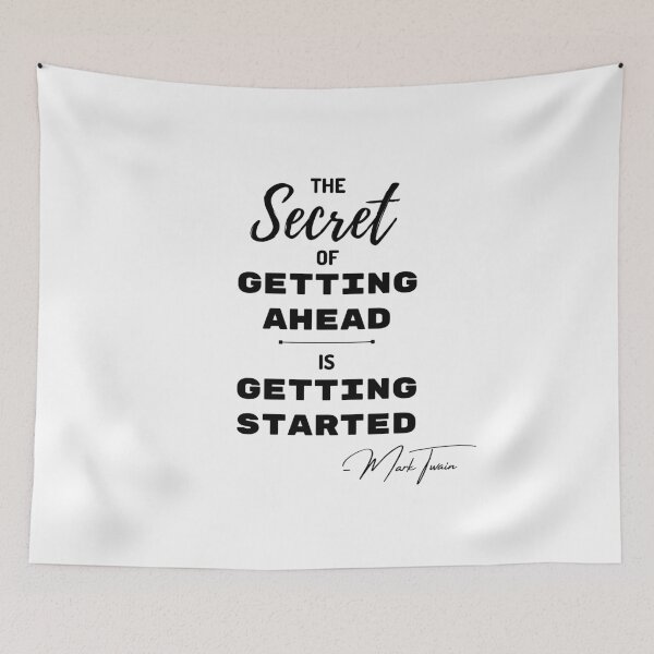 Item preview, The secret of getting ahead is getting started | Mark Twain designed and sold by NineSevenFour.