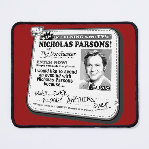 Item preview, NEVER EVER BLOODY ANYTHING EVER - WIN an Evening with NICHOLAS PARSONS at THE DORCHESTER (mono) - Mr Jolly Lives Next Door Inspired designed and sold by RetroTeeStudio.