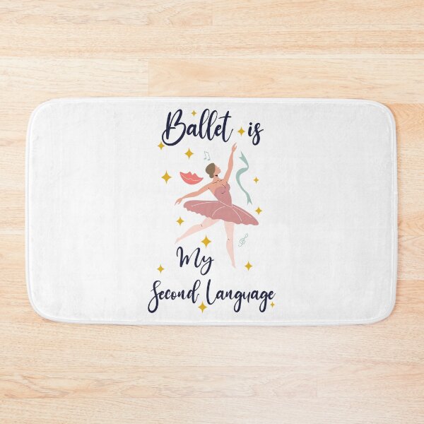 Item preview, Ballet Is My Second Language - Ballet Dancing Cute designed and sold by YerrouDesing.