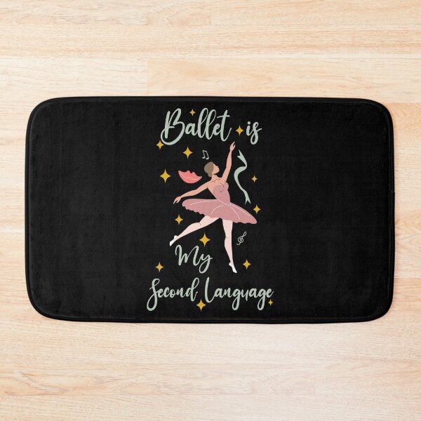 Item preview, Ballet Is My Second Language - Ballet Dancing Cute designed and sold by YerrouDesing.