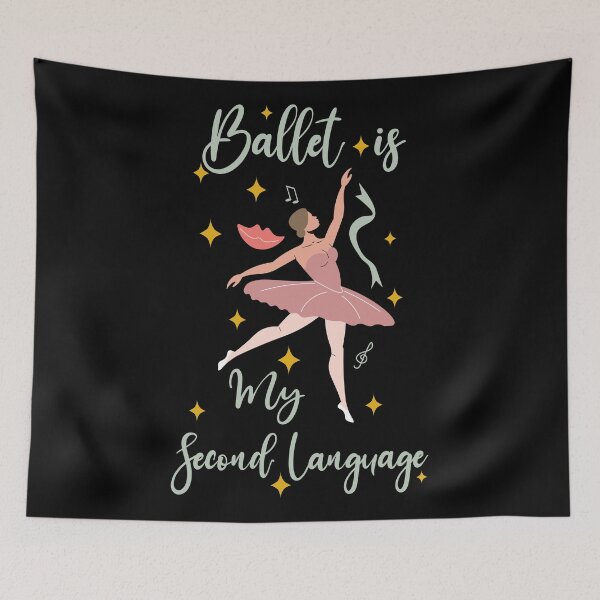 Item preview, Ballet Is My Second Language - Ballet Dancing Cute designed and sold by YerrouDesing.