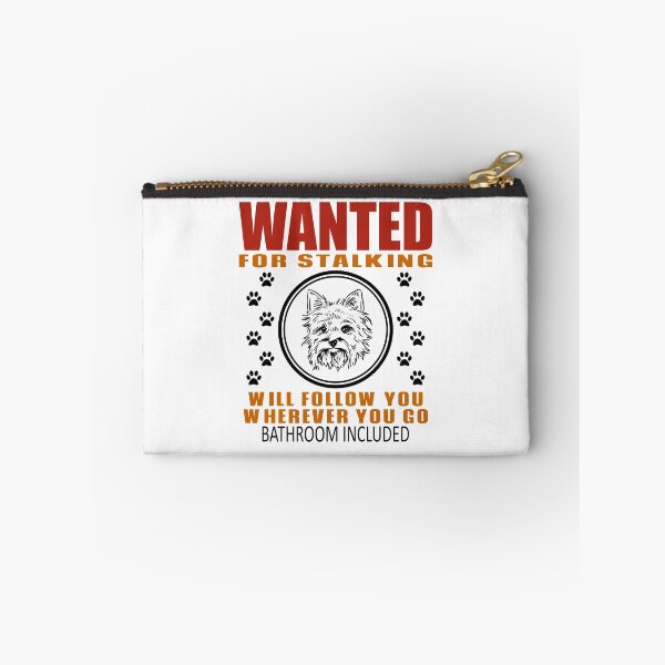 Item preview, Personal Stalker Dog Wanted For Stalking Funny Yorkie designed and sold by TKsTees.