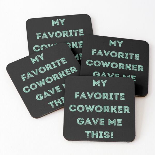 Item preview, My Favorite Coworker Gave Me This designed and sold by Constant Readers.