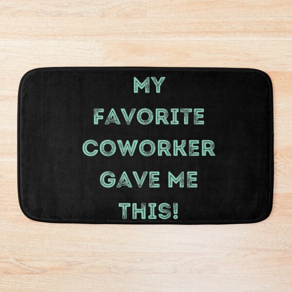 Item preview, My Favorite Coworker Gave Me This designed and sold by Constant Readers.
