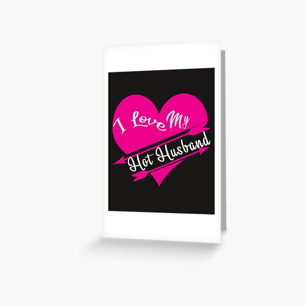 I Love My Husband Greeting Cards for Sale