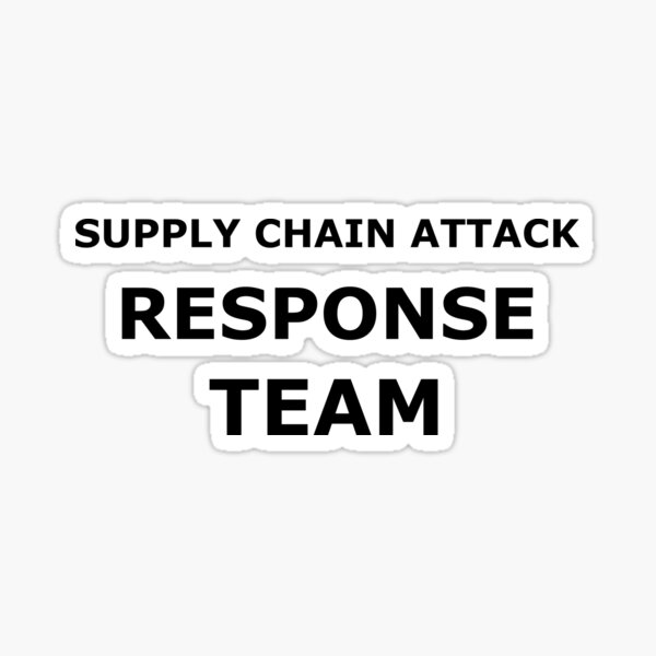 Supply Chain Attack Response Team Sticker