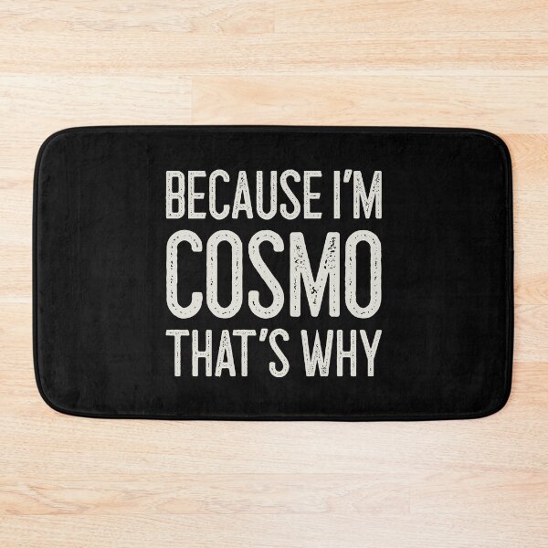 Item preview, Because I’m Cosmo That’s Why Funny Personalized Name designed and sold by MariosNydras.