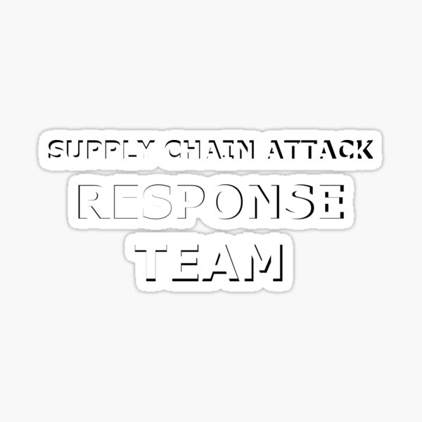 Supply Chain Attack Response Team - white Sticker