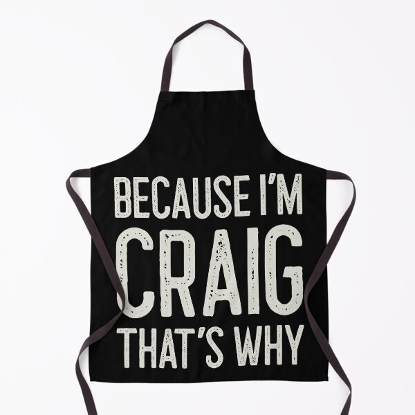 Item preview, Because I’m Craig That’s Why Funny Personalized Name designed and sold by MariosNydras.