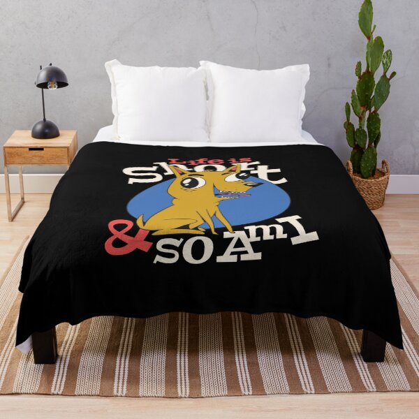 Item preview, Life is Short and So Am I: Says the Chihuahua designed and sold by friendlyspoon.