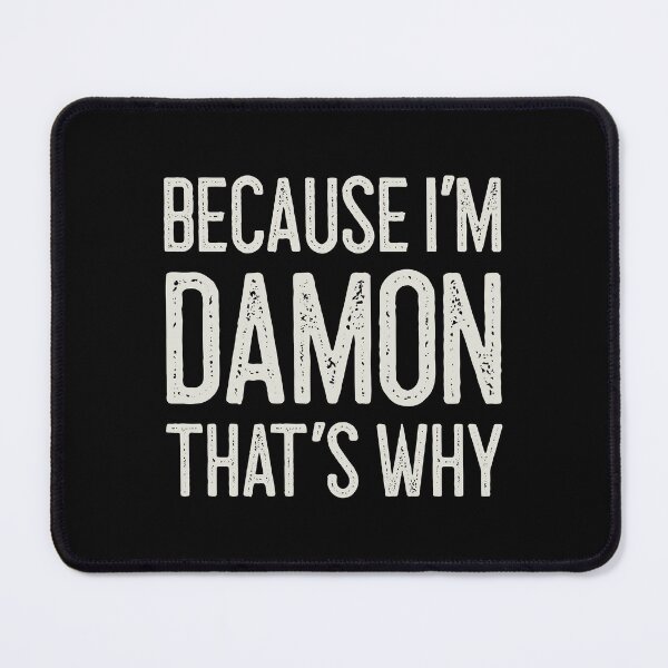 Item preview, Because I’m Damon That’s Why Funny Personalized Name designed and sold by MariosNydras.