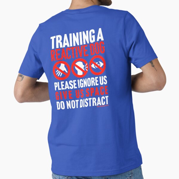 Item preview, Training a Reactive Dog, please ignore us, give space, do not distract designed and sold by Akuayame.