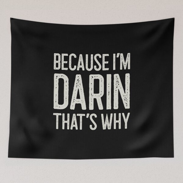 Item preview, Because I’m Darin That’s Why Funny Personalized Name designed and sold by MariosNydras.