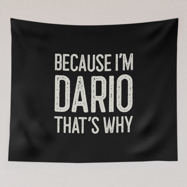 Item preview, Because I’m Dario That’s Why Funny Personalized Name designed and sold by MariosNydras.
