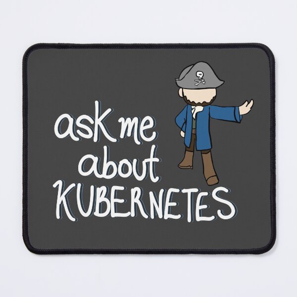 Item preview, Ask Me About Kubernetes designed and sold by Kit Silver.