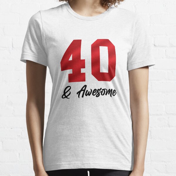 40 & Awesome Essential T-Shirt