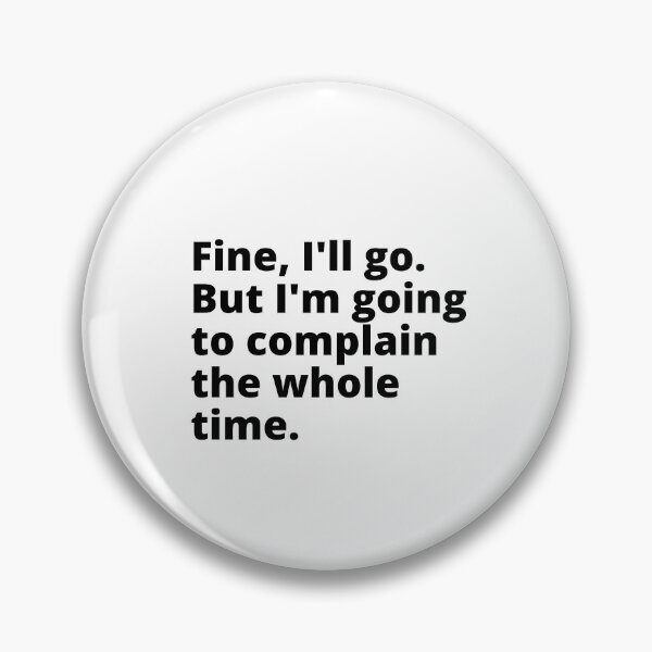 Item preview, Fine, I'll go designed and sold by JadeKaz.
