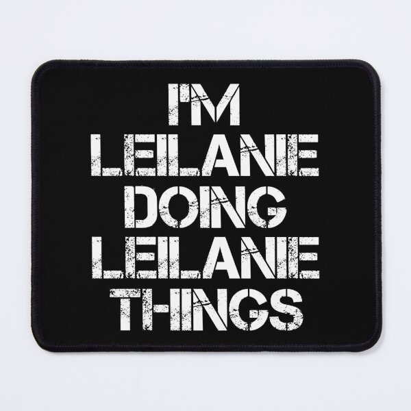 Item preview, Leilanie Name T Shirt - I'm Leilanie Doing Leilanie Things Name Gift Item Tee designed and sold by chezeva.