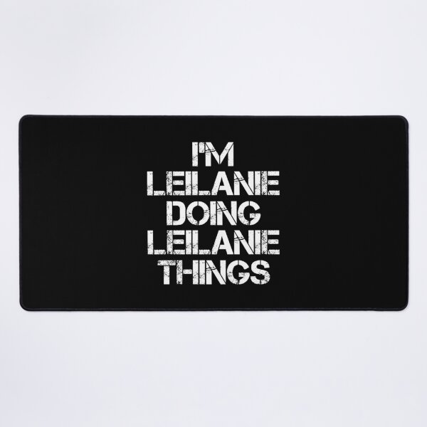 Item preview, Leilanie Name T Shirt - I'm Leilanie Doing Leilanie Things Name Gift Item Tee designed and sold by chezeva.