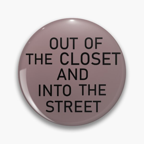 Item preview, Out of the closet and into the street designed and sold by Void And Cold.